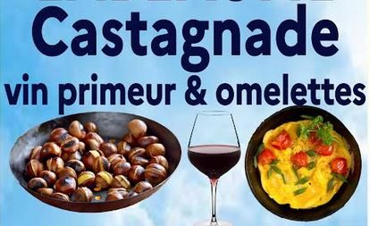 Castagnade, vin primeur et omelettes